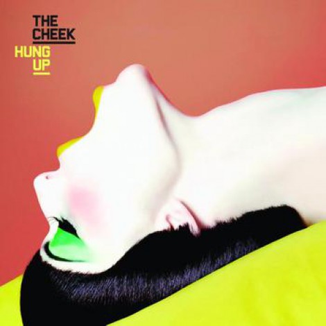 The Cheek - Hung Up