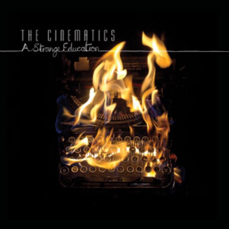 The Cinematics - A Strange Education