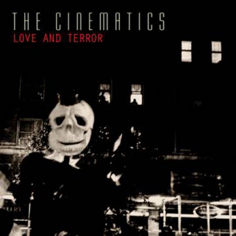 The Cinematics - Love And Terror