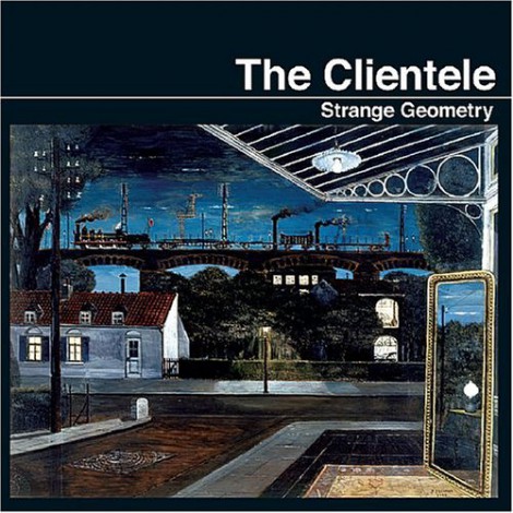 The Clientele - Strange Geometry