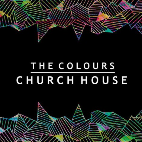 The Colours - Church House EP
