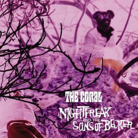 The Coral - Nightfreak & The Sons Of Becker