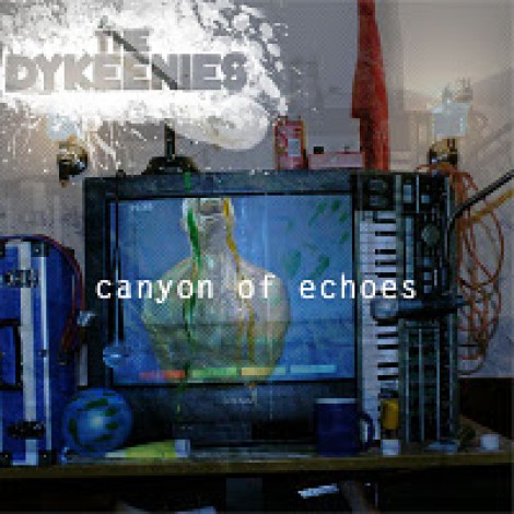 The Dykeenies - Canyon Of Echoes