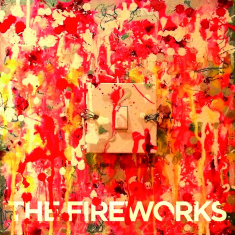 The Fireworks - Switch Me On