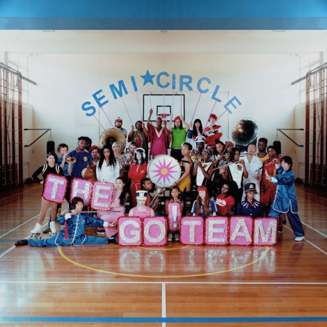 The Go! Team - Semicircle