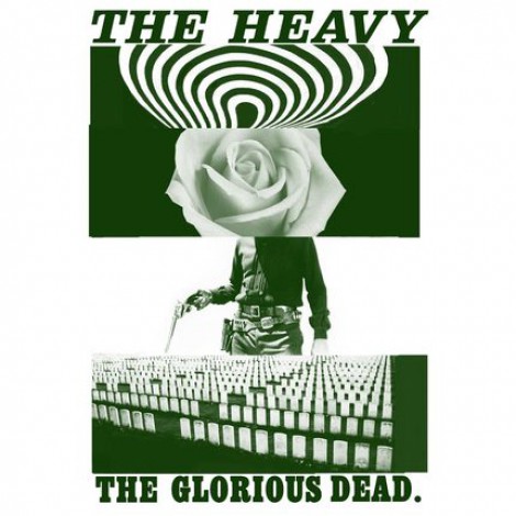 The Heavy - The Glorious Dead