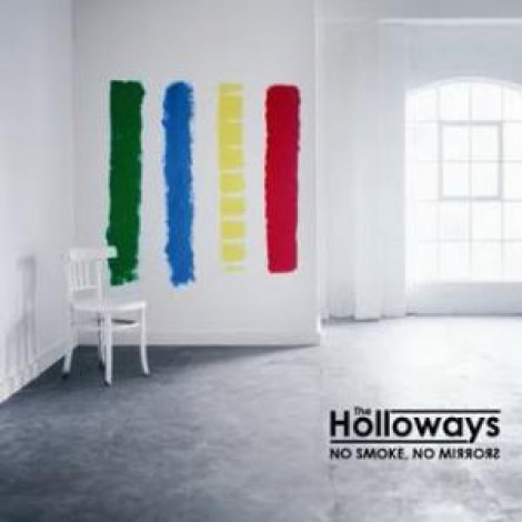 The Holloways - No Smoke, No Mirrors