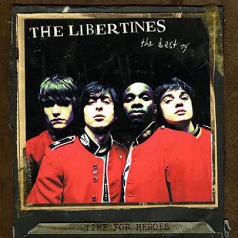 The Libertines - Time For Heroes - The Best Of