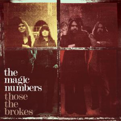 The Magic Numbers - Those The Brokes