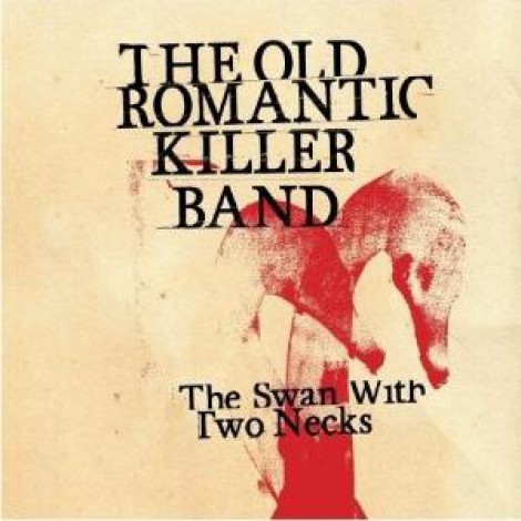 The Old Romantic Killer Band - The Swan With Two Necks