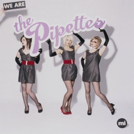 The Pipettes - We Are The Pipettes