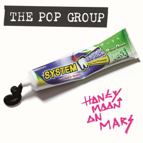 The Pop Group - Honeymoon On Mars