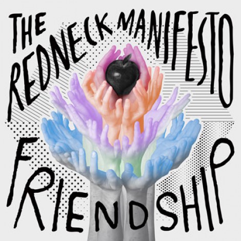 The Redneck Manifesto - Friendship
