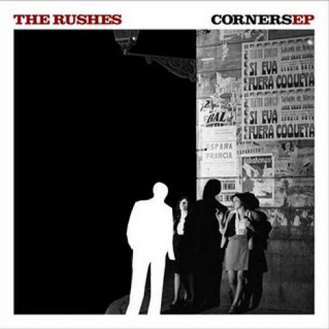 The Rushes - Corners