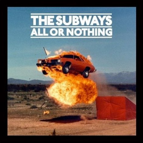 The Subways - All Or Nothing