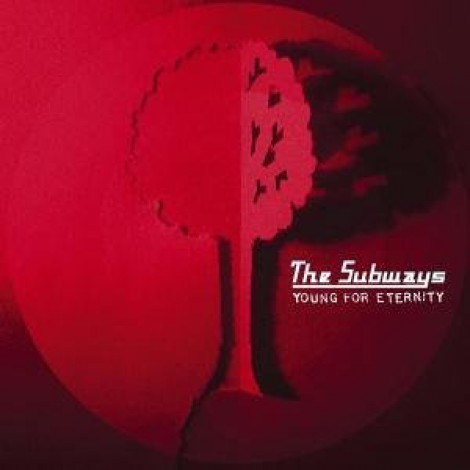 The Subways - Young For Eternity