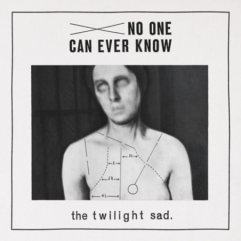 The Twilight Sad - No One Can Ever Know