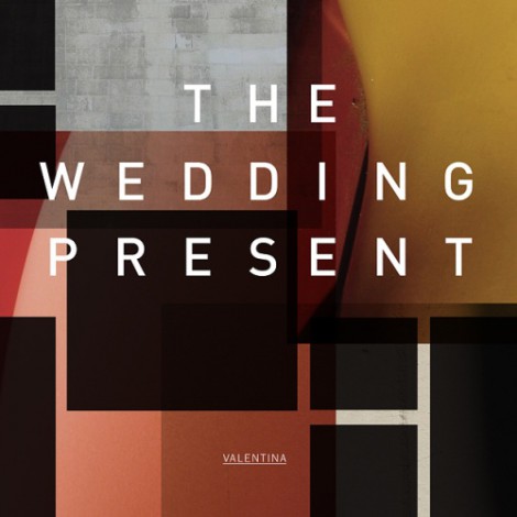 The Wedding Present - Valentina