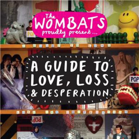 The Wombats - A Guide To Love, Loss And Desperation