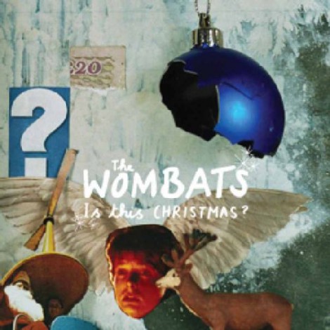 The Wombats - Is This Christmas?