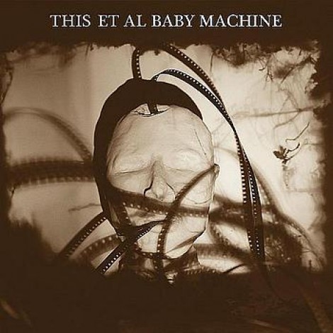 This Et Al - Baby Machine