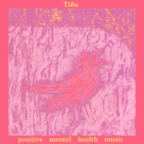 Tiña - Positive Mental Health Music