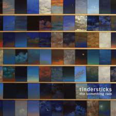 Tindersticks - The Something Rain