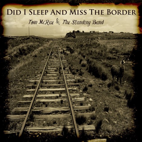Tom McRae - Did I Sleep And Miss The Border?