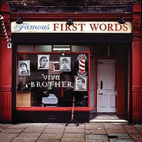 Viva Brother - Famous First Words