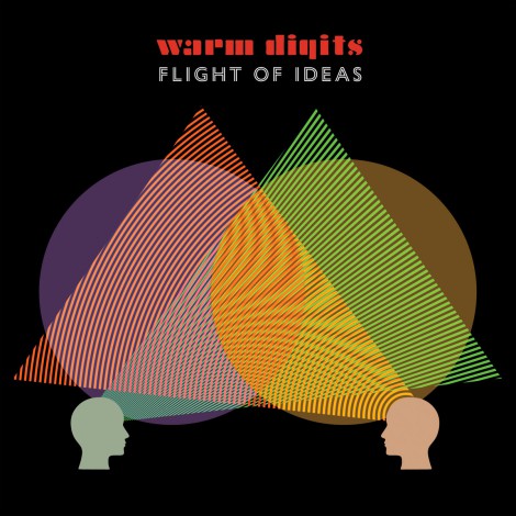 Warm Digits - Flight Of Ideas