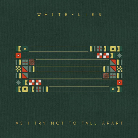 White Lies - As I Try Not To Fall Apart