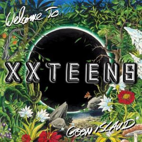 XX Teens - Welcome To Goon Island