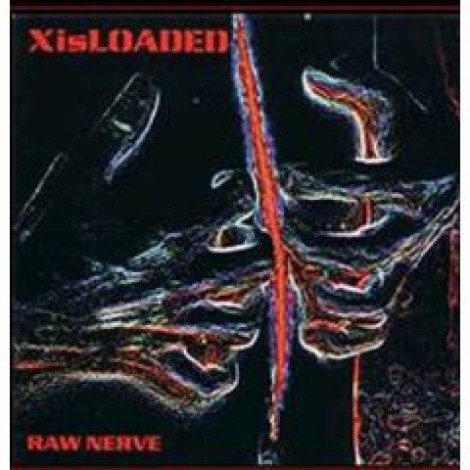 X Is Loaded - Raw Nerve