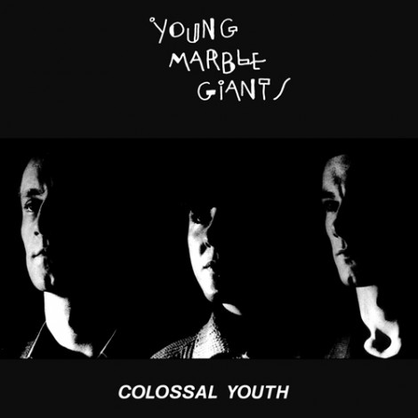 Young Marble Giants - Colossal Youth [Réédition]