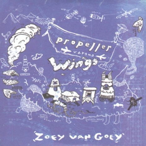 Zoey Van Goey - Propeller Versus Wings