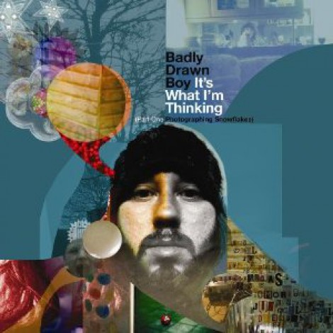 Badly Drawn Boy - It's What I'm Thinking Pt.1 – Photographing Snowflakes