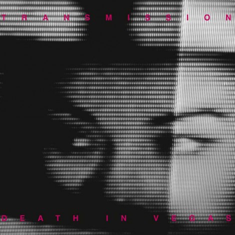 Death In Vegas - Transmission