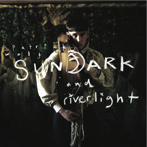 Patrick Wolf - Sundark & Riverlight