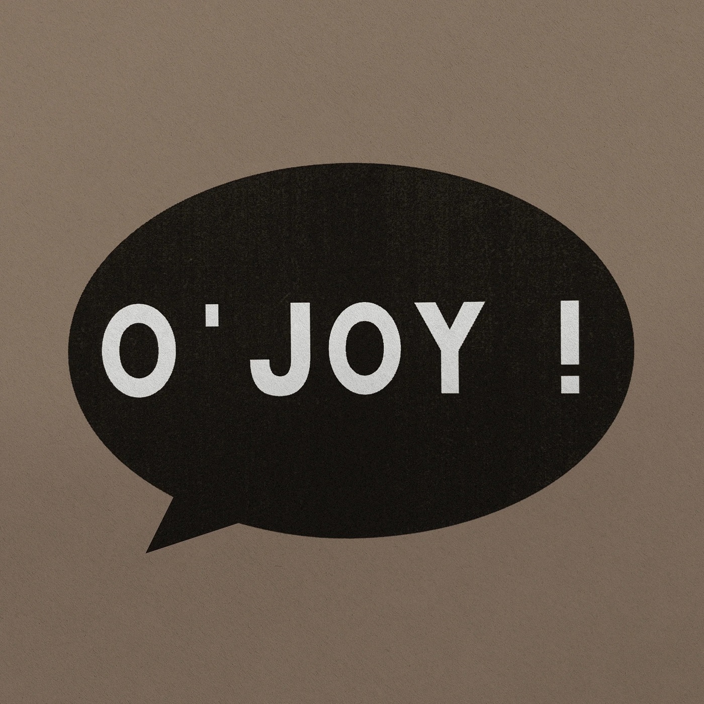 O'JOY!