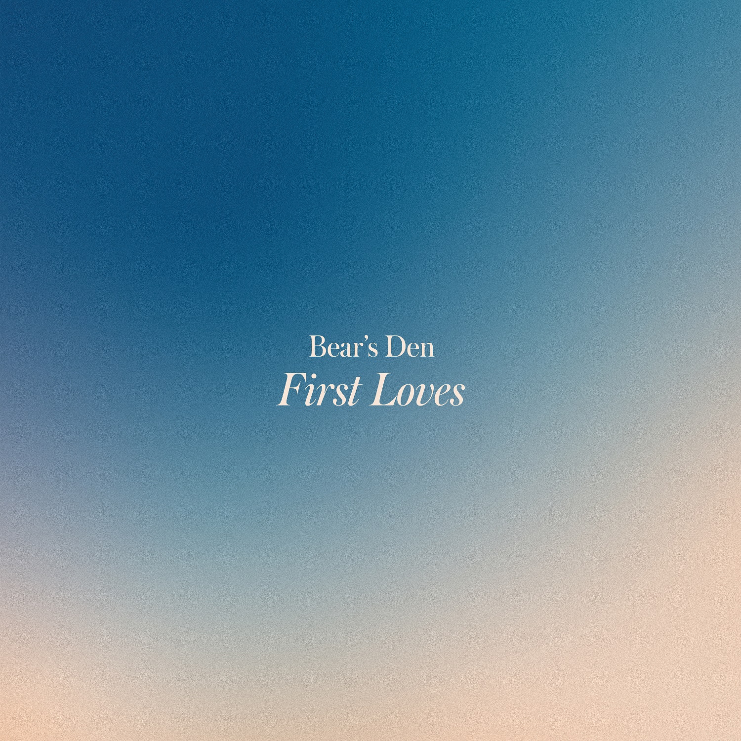 Bear's Den - First Loves EP