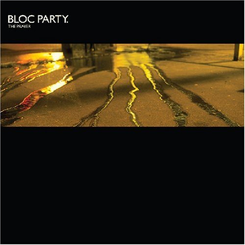 Bloc Party - The Prayer