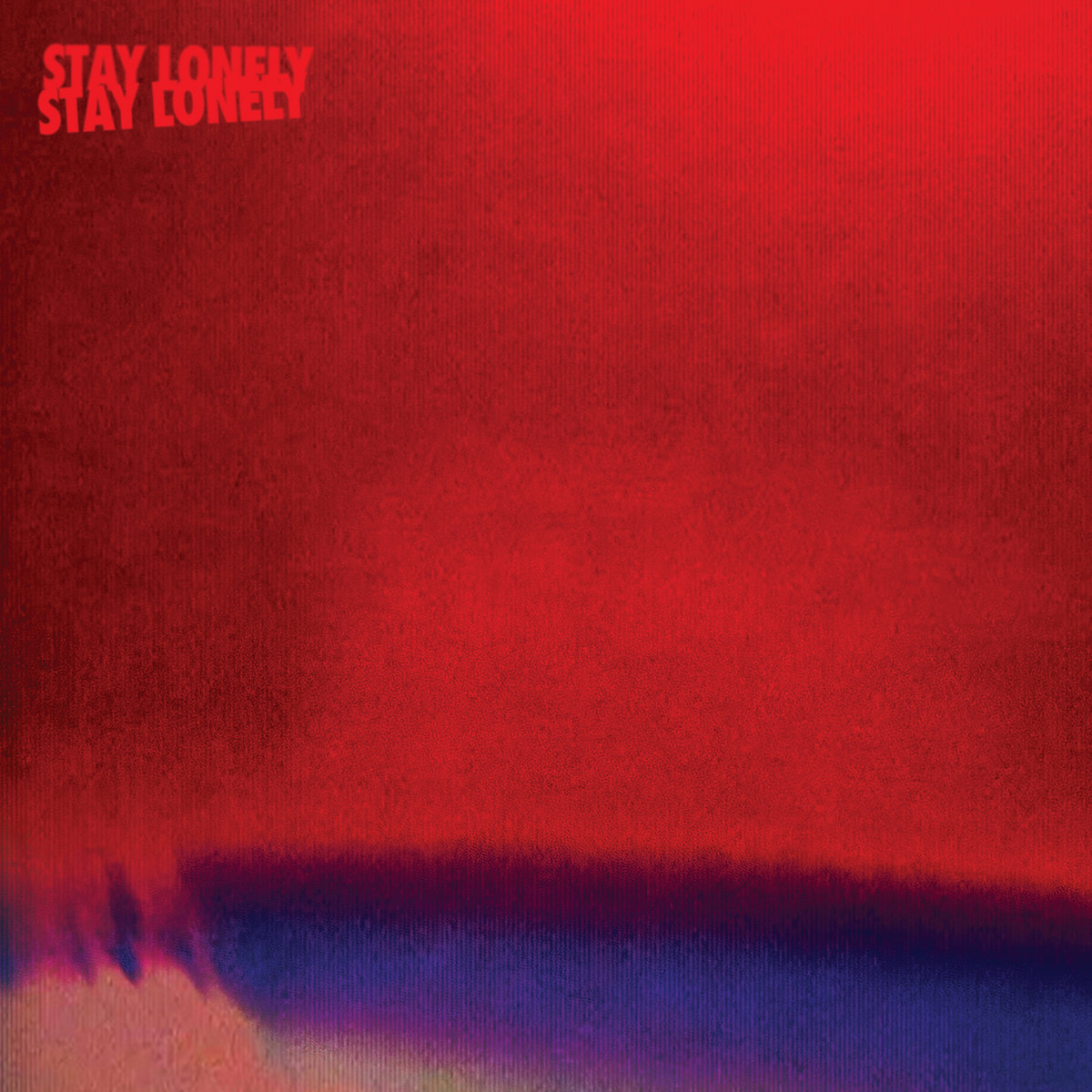 Stay Lonely