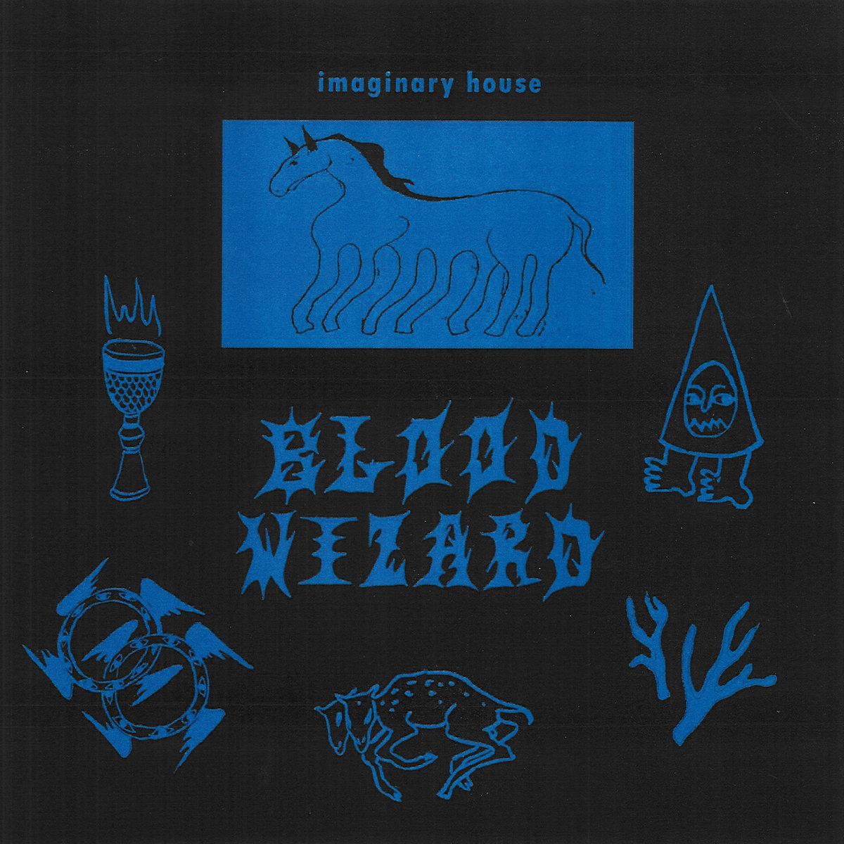 Blood Wizard - Imaginary House EP