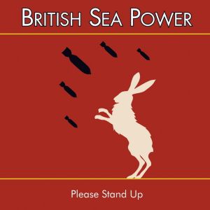 Sea Power - Please Stand Up