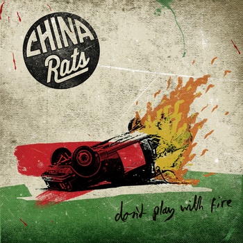 China Rats - Don't Play With Fire