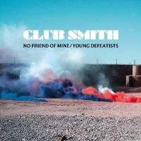 No Friend Of Mine/Young Defeatists