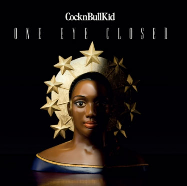 CocknBullKid - One Eye Closed