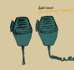 Dave House - You Are On My Frequency