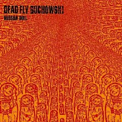 Dead Fly Buchowski - Russian Doll