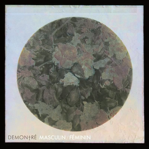 Demontré - MASCULIN/FEMININ